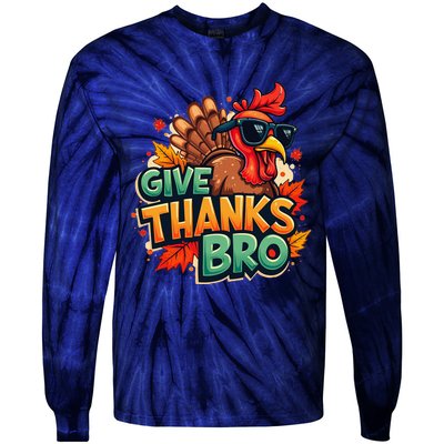 Give Thanks Bro Cute Turkey Thankful Thanksgiving Tie-Dye Long Sleeve Shirt