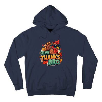 Give Thanks Bro Cute Turkey Thankful Thanksgiving Tall Hoodie