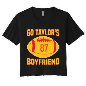 Go T.aylors Boyfriend Football Funny Go T.aylor's Boyfriend Women's Crop Top Tee