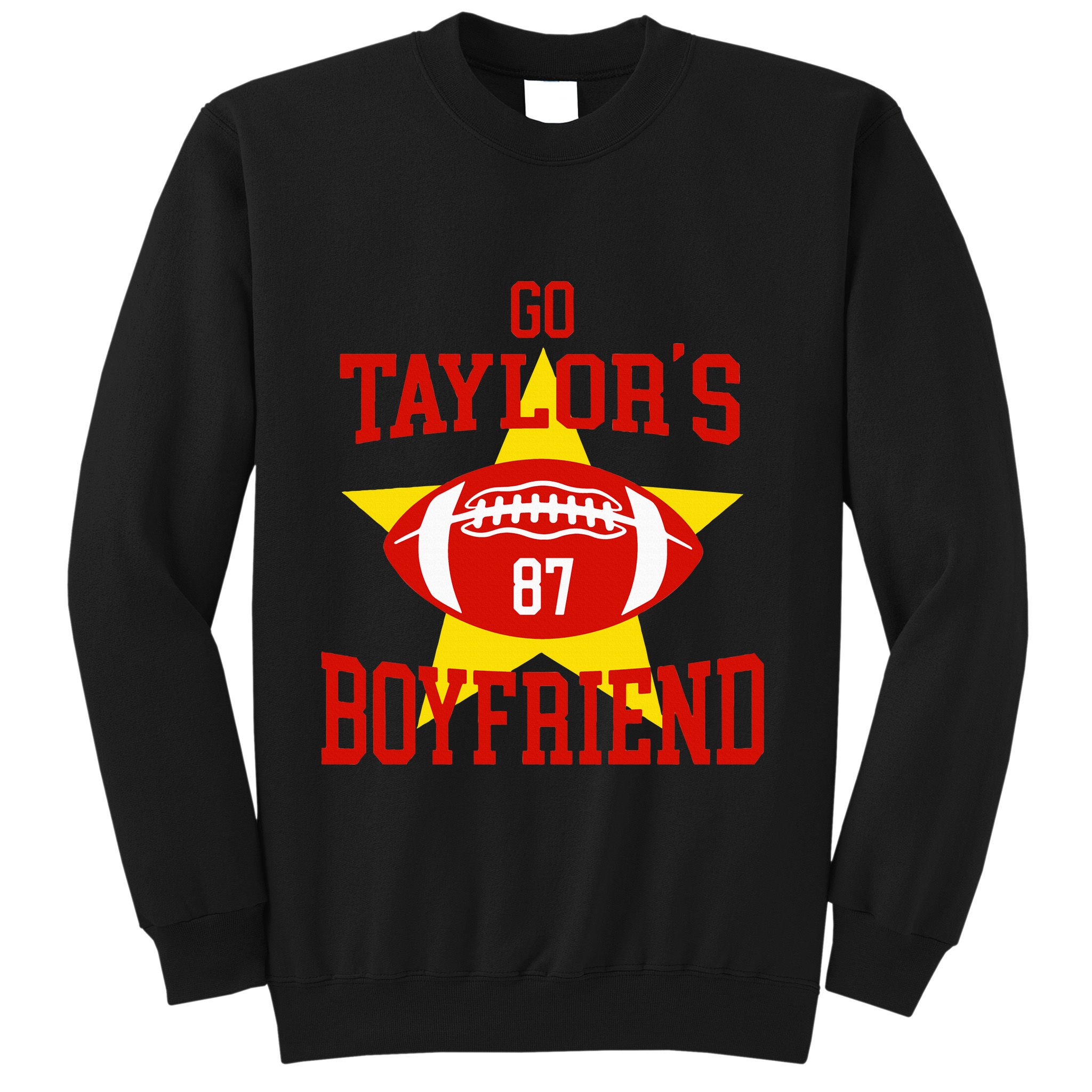 Go T.aylors Boyfriend Football Funny Go T.aylor's Boyfriend Sweatshirt