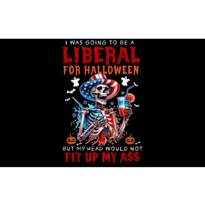 Going To Be Liberal Halloween Head Would Not Fit Political Bumper Sticker