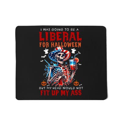 Going To Be Liberal Halloween Head Would Not Fit Political Mousepad