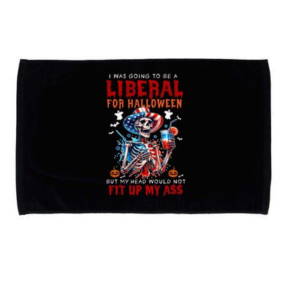 Going To Be Liberal Halloween Head Would Not Fit Political Microfiber Hand Towel