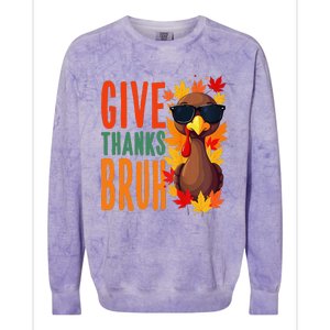 Give Thanks Bruh Funny Thanksgiving Turkey Thankful Bruh Gift Colorblast Crewneck Sweatshirt