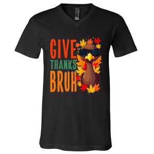 Give Thanks Bruh Funny Thanksgiving Turkey Thankful Bruh Gift V-Neck T-Shirt