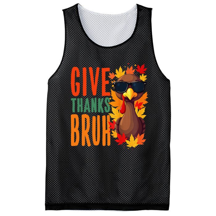 Give Thanks Bruh Funny Thanksgiving Turkey Thankful Bruh Gift Mesh Reversible Basketball Jersey Tank