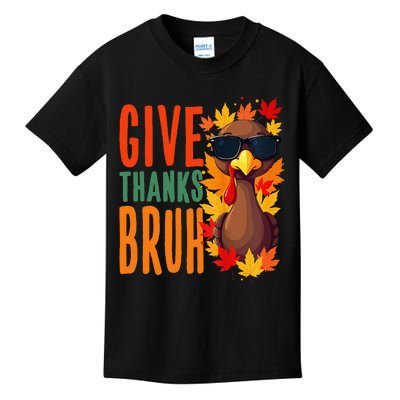 Give Thanks Bruh Funny Thanksgiving Turkey Thankful Bruh Gift Kids T-Shirt