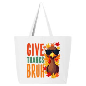 Give Thanks Bruh Funny Thanksgiving Turkey Thankful Bruh Gift 25L Jumbo Tote