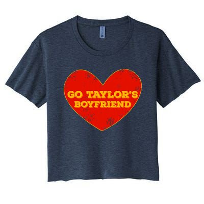 Go Taylor’S Boyfriend Red Heart Funny Here For Taylor Thing Women's Crop Top Tee