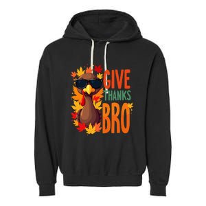 Give Thanks Bro Cute Turkey Thankful Thanksgiving Garment-Dyed Fleece Hoodie