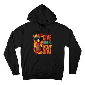 Give Thanks Bro Cute Turkey Thankful Thanksgiving Hoodie