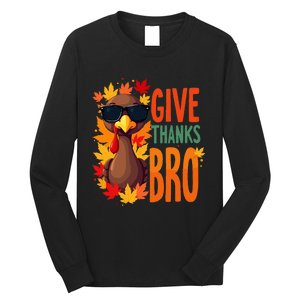 Give Thanks Bro Cute Turkey Thankful Thanksgiving Long Sleeve Shirt