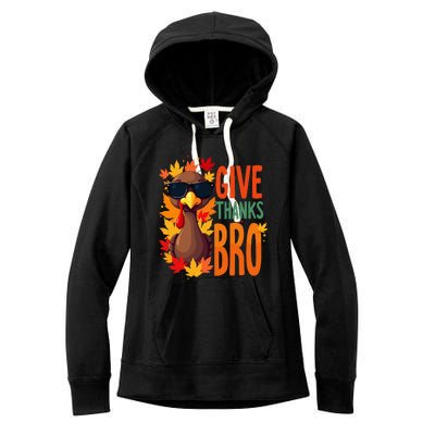 Give Thanks Bro Cute Turkey Thankful Thanksgiving Women's Fleece Hoodie