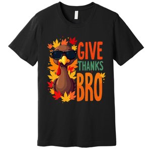 Give Thanks Bro Cute Turkey Thankful Thanksgiving Premium T-Shirt