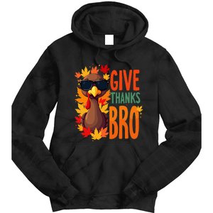 Give Thanks Bro Cute Turkey Thankful Thanksgiving Tie Dye Hoodie