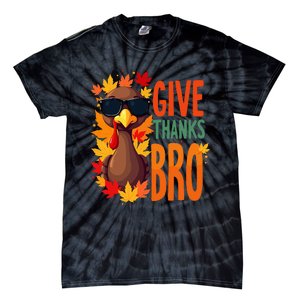 Give Thanks Bro Cute Turkey Thankful Thanksgiving Tie-Dye T-Shirt