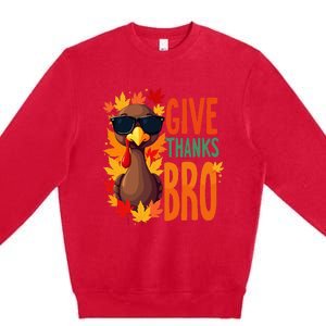 Give Thanks Bro Cute Turkey Thankful Thanksgiving Premium Crewneck Sweatshirt