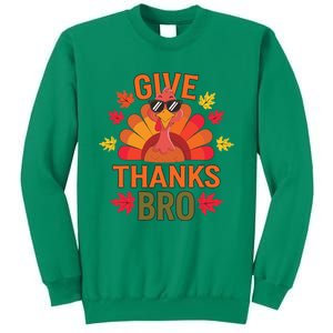 Give Thank Bro Thanksgiving Funny Turkey Thankful Day Fun Sweatshirt