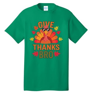 Give Thank Bro Thanksgiving Funny Turkey Thankful Day Fun Tall T-Shirt