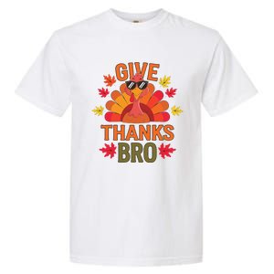 Give Thank Bro Thanksgiving Funny Turkey Thankful Day Fun Garment-Dyed Heavyweight T-Shirt