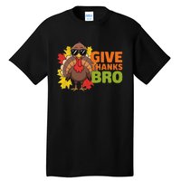 Give Thanks Bro Cute Turkey Thankful Thanksgiving Tall T-Shirt