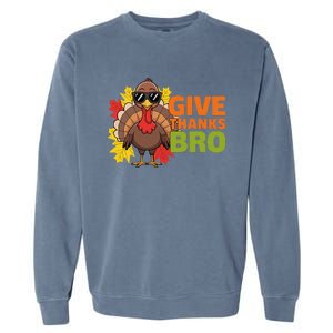 Give Thanks Bro Cute Turkey Thankful Thanksgiving Garment-Dyed Sweatshirt