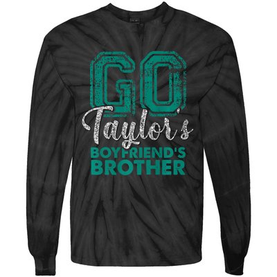 Go TaylorS BoyfriendS Brother Funny Cute Tie-Dye Long Sleeve Shirt