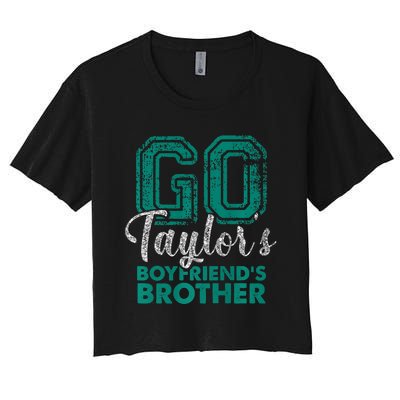 Go TaylorS BoyfriendS Brother Funny Cute Women's Crop Top Tee