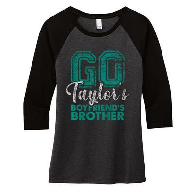 Go TaylorS BoyfriendS Brother Funny Cute Women's Tri-Blend 3/4-Sleeve Raglan Shirt