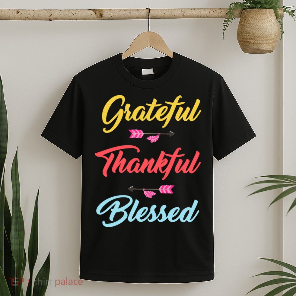 Grateful Thankful Blessed T-Shirt