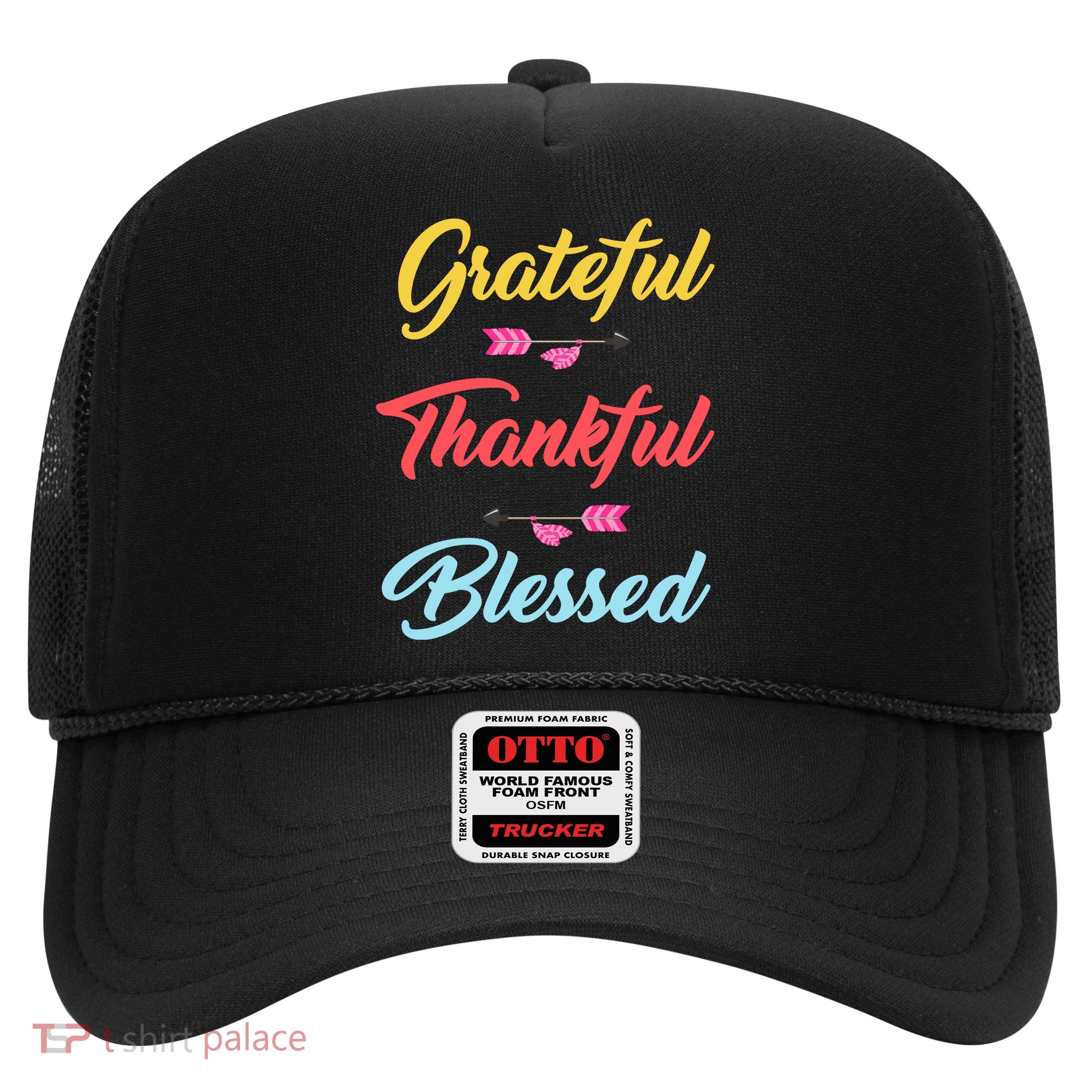 Grateful Thankful Blessed Trucker Hat