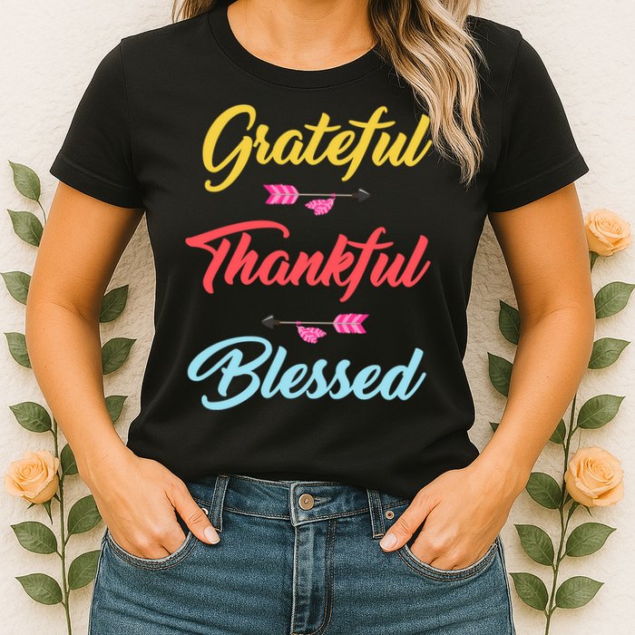 Grateful Thankful Blessed Womens T-Shirt