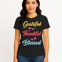 Grateful Thankful Blessed Womens T-Shirt