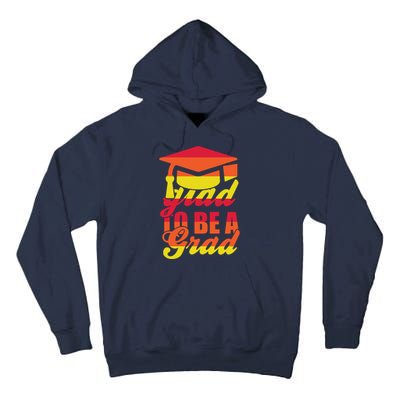 Glad To Be A Grad Tall Hoodie