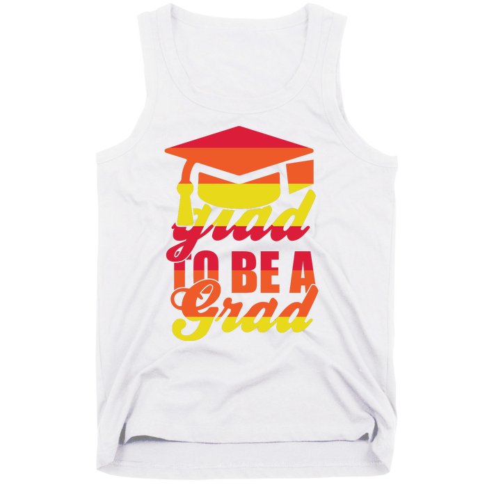 Glad To Be A Grad Tank Top