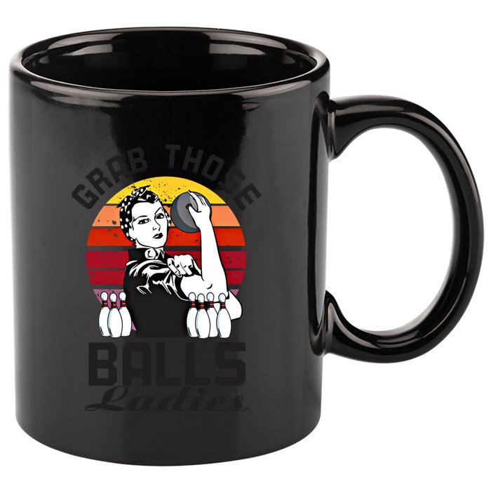 Grab Those Balls Ladies Bowling Retro Fun Bowling Cool Gift 11oz C Handle Ceramic Mug