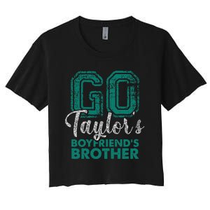 Go Ta.ylor's Boyfriend's Brother Funny Cute  Women's Crop Top Tee