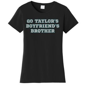 Go TaylorS BoyfriendS Brother Cute Women's T-Shirt