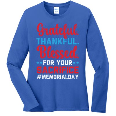 Grateful Thankful Blessed For Your Sacrifice Memorial Day Cute Gift Ladies Long Sleeve Shirt