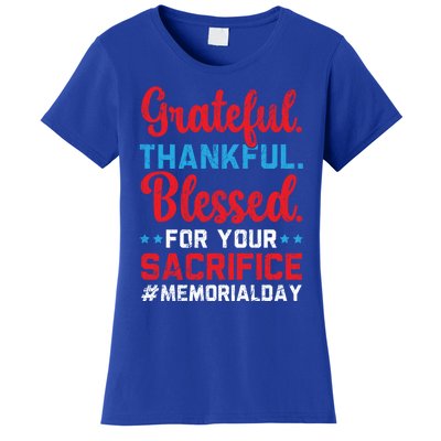 Grateful Thankful Blessed For Your Sacrifice Memorial Day Cute Gift Women's T-Shirt