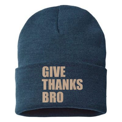 Give Thanks Bro Sustainable Knit Beanie