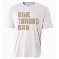 Give Thanks Bro Cooling Performance Crew T-Shirt