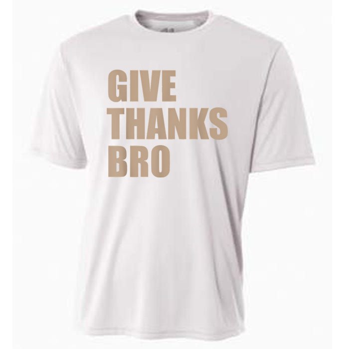 Give Thanks Bro Cooling Performance Crew T-Shirt