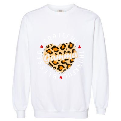 Grateful Thankful Blessed Gamma Leopard Heart Love Grandma Meaningful Gift Garment-Dyed Sweatshirt