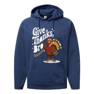 Give Thanks Bro Cute Turkey Thankful Thanksgiving Performance Fleece Hoodie