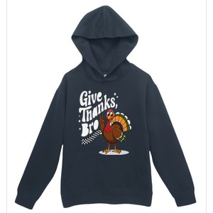 Give Thanks Bro Cute Turkey Thankful Thanksgiving Urban Pullover Hoodie