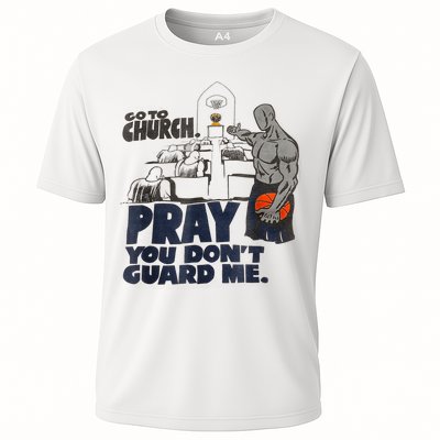 Go To Church Pray You Don't Guard Me Funny Tee For Men Women Performance Shirt