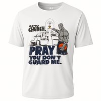 Go To Church Pray You Don't Guard Me Funny Tee For Men Women Cooling Performance Crew T-Shirt
