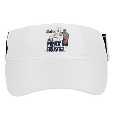 Go To Church Pray You Don't Guard Me Funny Tee For Men Women Adult Drive Performance Visor