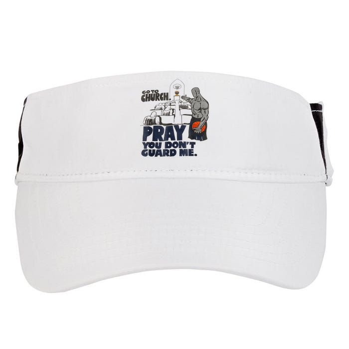 Go To Church Pray You Don't Guard Me Funny Tee For Men Women Adult Drive Performance Visor